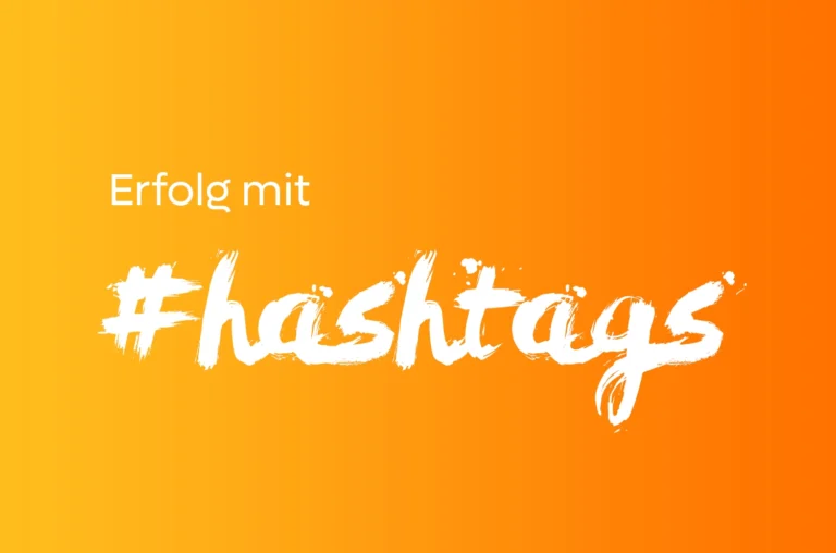 Mit #Hashtags zum Erfolg Deiner Instagram-Strategie